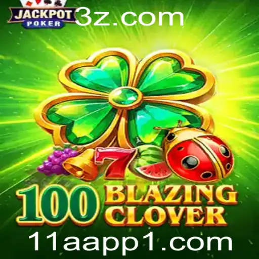 Descubra as Fascinantes Dinâmicas do Jogo 100BlazingClover: Estratégias e Regras